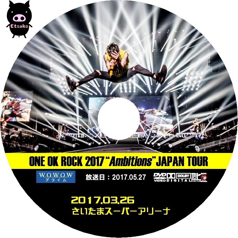 JYJラベル@たまに ONE OK ROCK 2017 "Ambitions" JAPAN TOUR ＠ さいたまスーパーアリーナ WOWOW放送